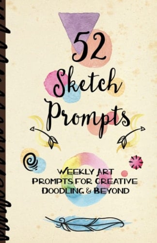 52 Sketch Prompts Weekly Art Prompts for Creative Doodling and Beyond