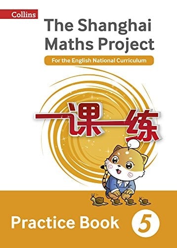 Shanghai Maths - the Shanghai Maths Project Practice Book Year 5 For the English National Curriculum