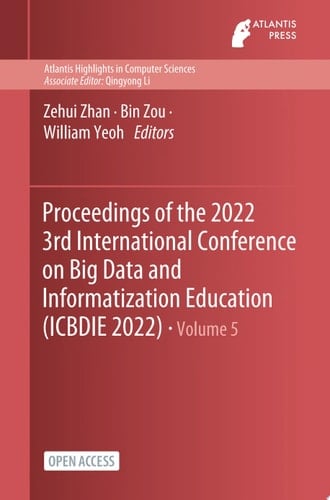 Proceedings of the 2022 3rd International Conference on Big Data and Informatization Education (ICBDIE 2022)