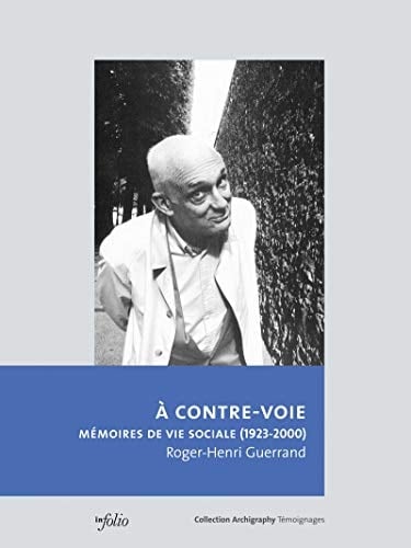 A contre-voie Mémoires de vie sociale, 1923-2000