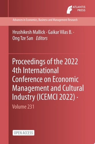 Proceedings of the 2022 4th International Conference on Economic Management and Cultural Industry (ICEMCI 2022)