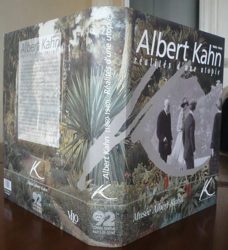 Albert Kahn, 1860-1940 réalités d'une utopie