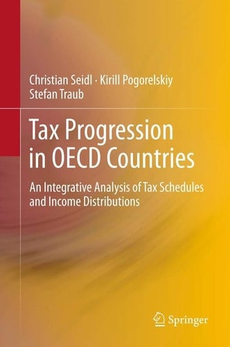 Tax Progression in OECD Countries An Integrative Analysis of Tax Schedules and Income Distributions