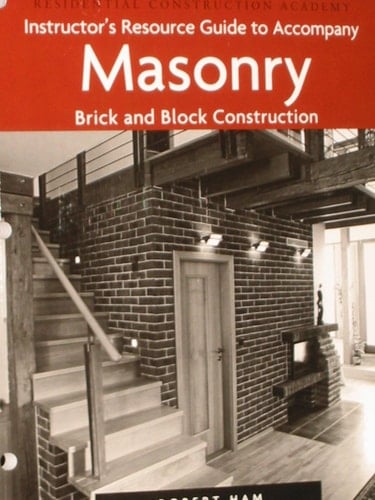 Residential Construction Academy Brick, Masonry, and Block Construction