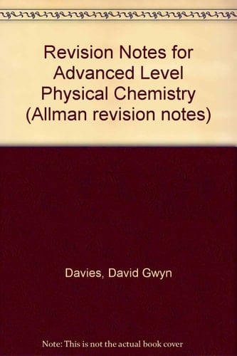 Revision Notes for Advanced Level Physical Chemistry