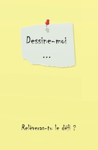 Dessine-moi...: version Poche - Carnet de dessin à remplir - 200 jours de défis ! (French Edition)
