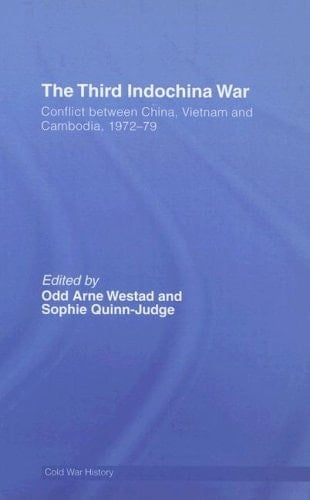 The Third Indochina War Conflict Between China, Vietnam and Cambodia, 1972-79