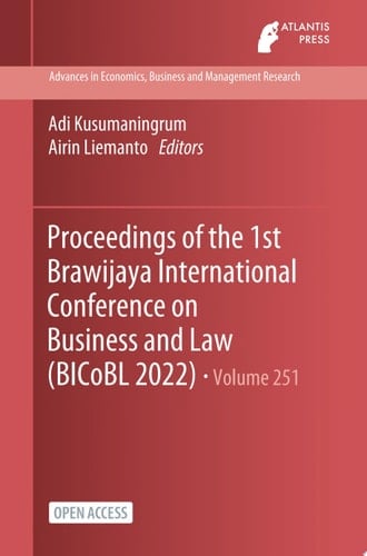 Proceedings of the 1st Brawijaya International Conference on Business and Law (BICoBL 2022)