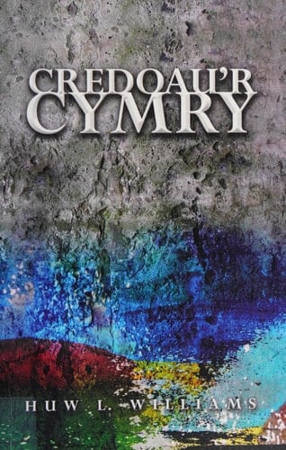 Credoau'r Cymry Ymddiddanion Dychmygol ac Adlewyrchiadau Athronyddol