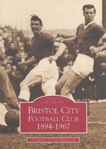 Bristol City Football Club 1894-1967