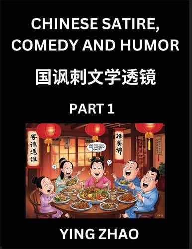 Learn Chinese Satire, Comedy and Humor Stories (Part 1) - Practice Reading Mandarin Chinese Textbooks, A Beginners Guide to Learn Ancient Language and Culture, Words, Laugh Out Loud with Simple Lessons, Improve Vocabulary, English, Pinyin, Simplified Chara