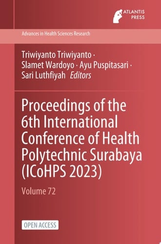 Proceedings of the 6th International Conference of Health Polytechnic Surabaya (ICoHPS 2023)