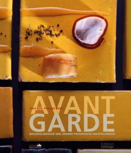 Avantgarde Molekularküche und andere progressive Kochtechniken ; ein Grundkurs