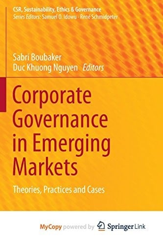 Corporate Governance in Emerging Markets Theories, Practices and Cases