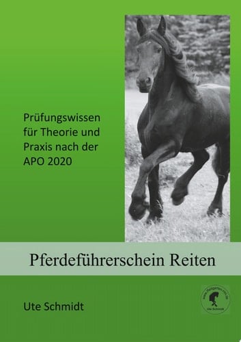 Pferdeführerschein Reiten Prüfungswissen für Theorie und Praxis nach der APO 2020