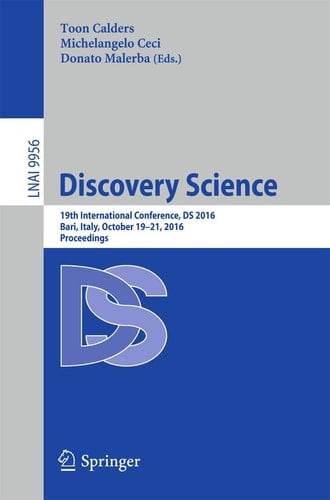 Discovery Science 19th International Conference, DS 2016, Bari, Italy, October 19–21, 2016, Proceedings