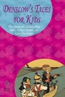 Denslow's Tales for Kids Three Stories for Children About Bears, Humpty Dumpty, and Geese (Illustrated)