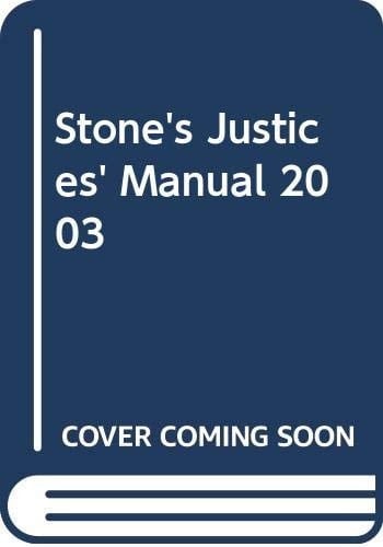 Stone's Justices' Manual 2003
