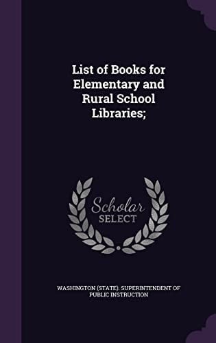 List of Books for Elementary and Rural School Libraries;