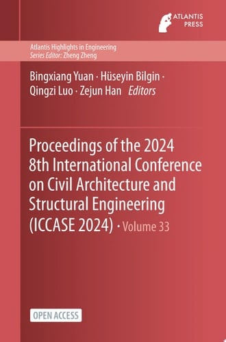 Proceedings of the 2024 8th International Conference on Civil Architecture and Structural Engineering (ICCASE 2024)