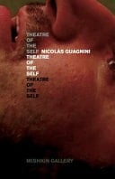 Nicolás Guagnini: Theatre of the Self