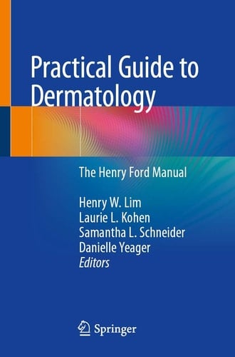 Practical Guide to Dermatology The Henry Ford Manual
