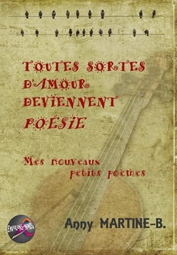Toutes Sortes d'amour Deviennent PoÉsie Mes Nouveaux Petits Poèmes
