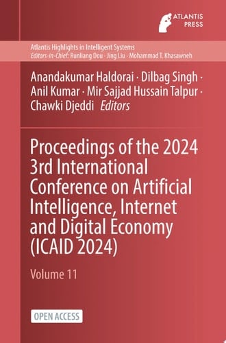 Proceedings of the 2024 3rd International Conference on Artificial Intelligence, Internet and Digital Economy (ICAID 2024)
