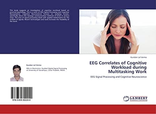 EEG Correlates of Cognitive Workload During Multitasking Work EEG Signal Processing and Cognitive Neuroscience