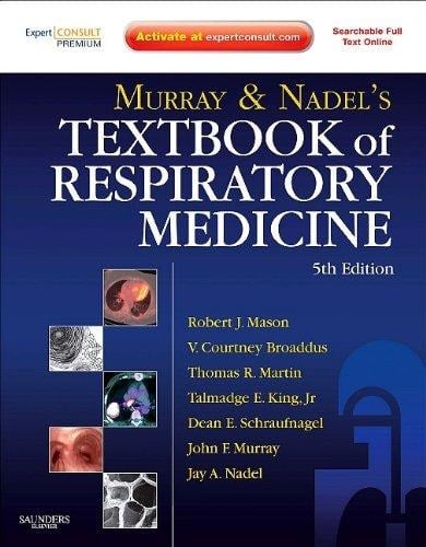 Murray and Nadel's Textbook of Respiratory Medicine: Expert Consult Premium Edition - Enhanced Online Features and Print