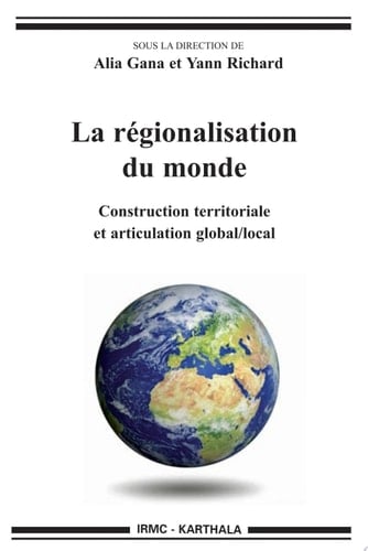 La régionalisation du monde construction territoriale et articulation global-local