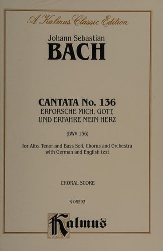 Cantata No. 136 -- Erforsche Mich, Gott, Und Erfahre Mein Herz Satb with Atb Soli (German, English Language Edition)