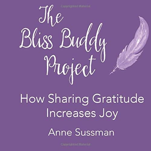 The Bliss Buddy Project How Sharing Gratitude Increases Joy