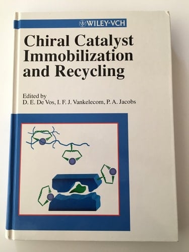 Chiral Catalyst Immobilization and Recycling (Wiley-Vch)