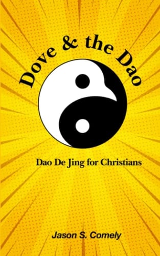 Dove & the Dao Dao De Jing for Christians