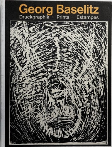 Georg Baselitz Prints 1963-1983