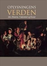 Oplysningens verden idé, historie, videnskab og kunst