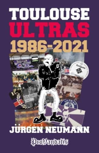 Toulouse Ultras 1986-2021