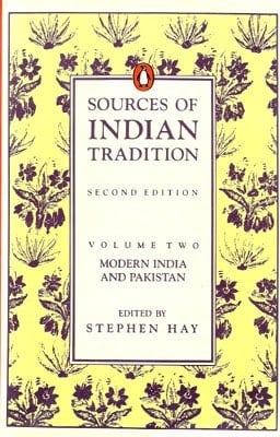 Sources of Indian Tradition: Modern India and Pakistan