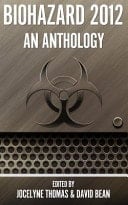 Biohazard 2012 An Anthology