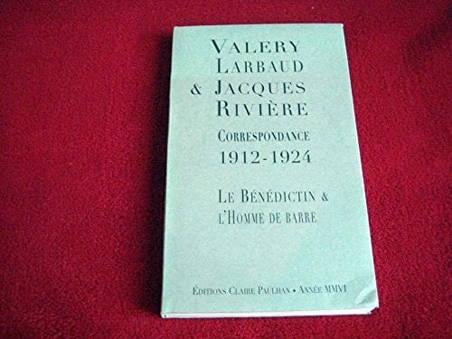 Correspondance 1912-1924: Le Bénédictin et l'Homme de barre