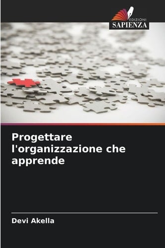 Progettare l'organizzazione che apprende (Italian Edition)