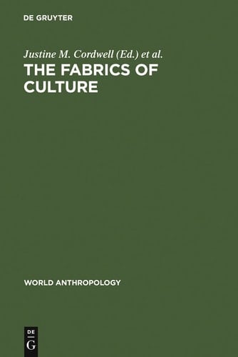 The fabrics of culture the anthropology of clothing and adornment