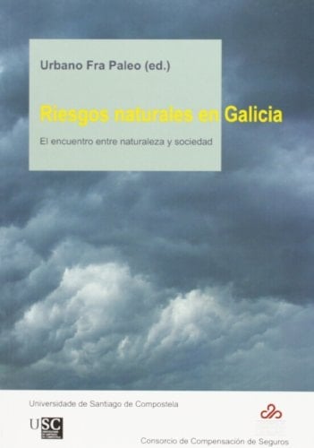 Riesgos naturales en Galicia el encuentro entre naturaleza y sociedad