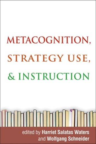 Metacognition, Strategy Use, and Instruction