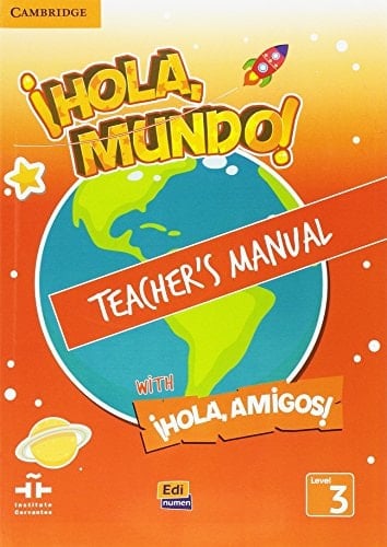 ¡hola, Mundo!, ¡hola, Amigos! Level 3 Teacher's Manual with Eleteca Access, CD-ROM and Audio CDs (2)