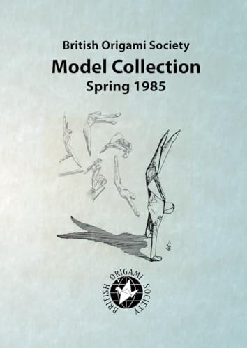 British Origami Society Model Collection Spring 1985
