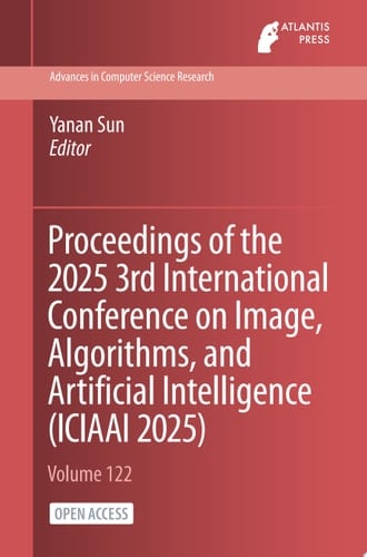 Proceedings of the 2025 3rd International Conference on Image, Algorithms, and Artificial Intelligence (ICIAAI 2025)
