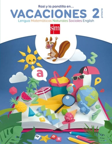 Vacaciones, 2 Primaria Rasi y la pandilla en-- : lengua, matemáticas, naturales, sociales, english