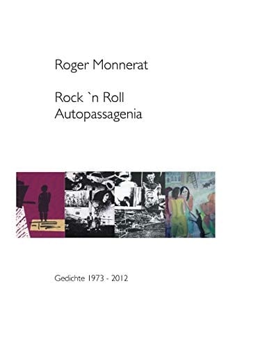 Rock 'n Roll Autopassagenia Lyrik 1973 - 2012